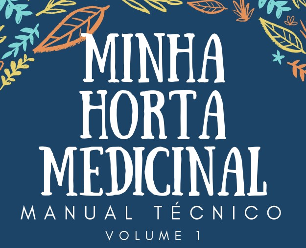 Capa do livro Manual Técnico: Minha Horta Medicinal vol. 1
